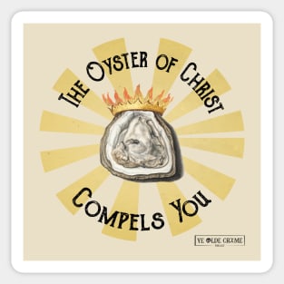 The Oyster of Christ Compels You Sticker